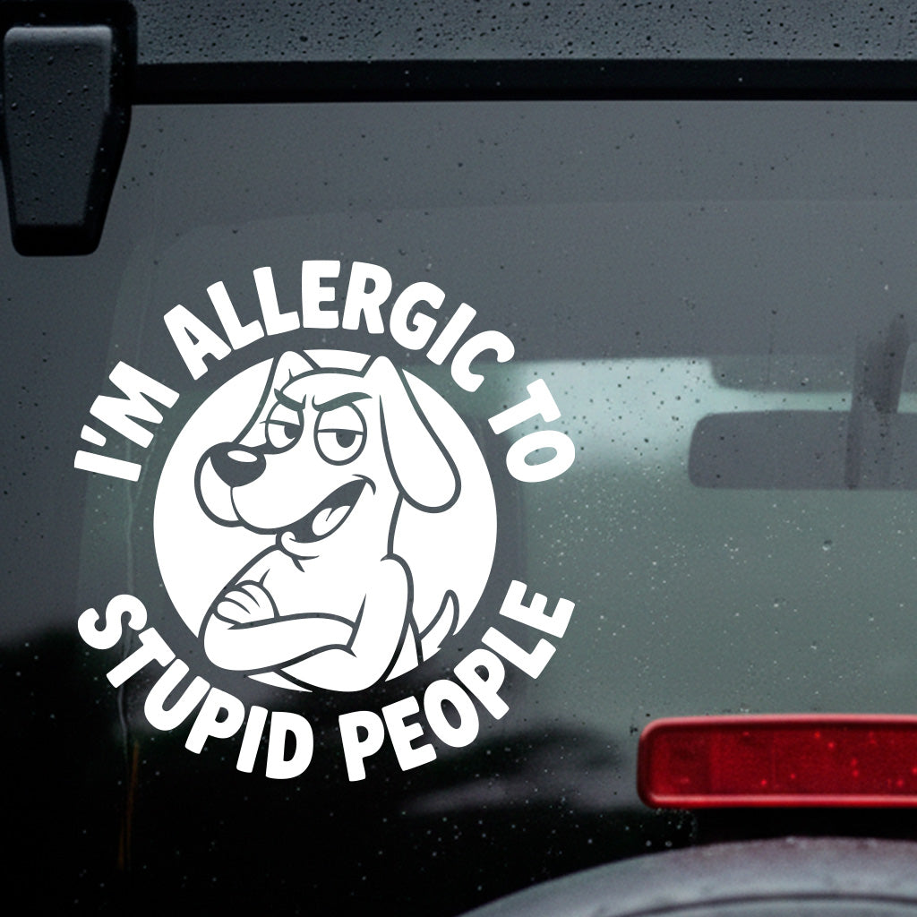 I'm Allergic to Stupid People Decal Sticker 3.5" x 3.5" Funny Car Window Vinyl Black