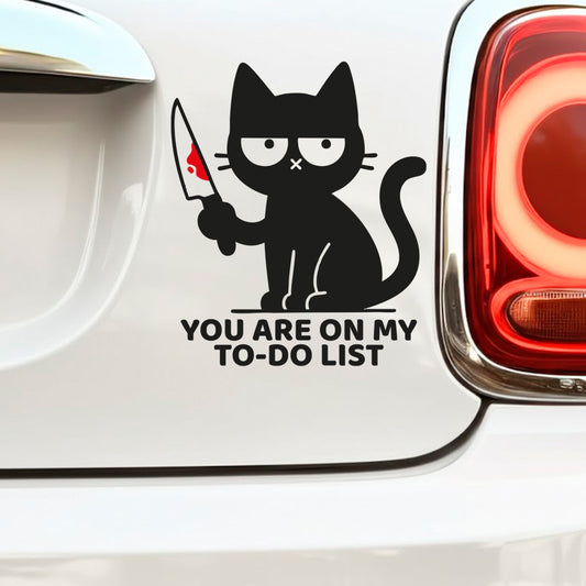 Sarcastic Grumpy Cat with Knife Vinyl Sticker - 'YOU ARE ON MY TO-DO LIST' Decal
