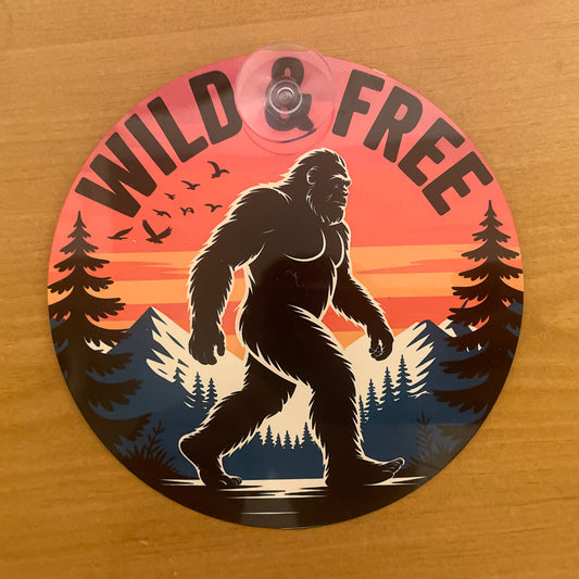 “Wild & Free” Bigfoot Design – Indoor/Outdoor Metal Sign with Suction Cup, 5.5" Round Aluminum Sign