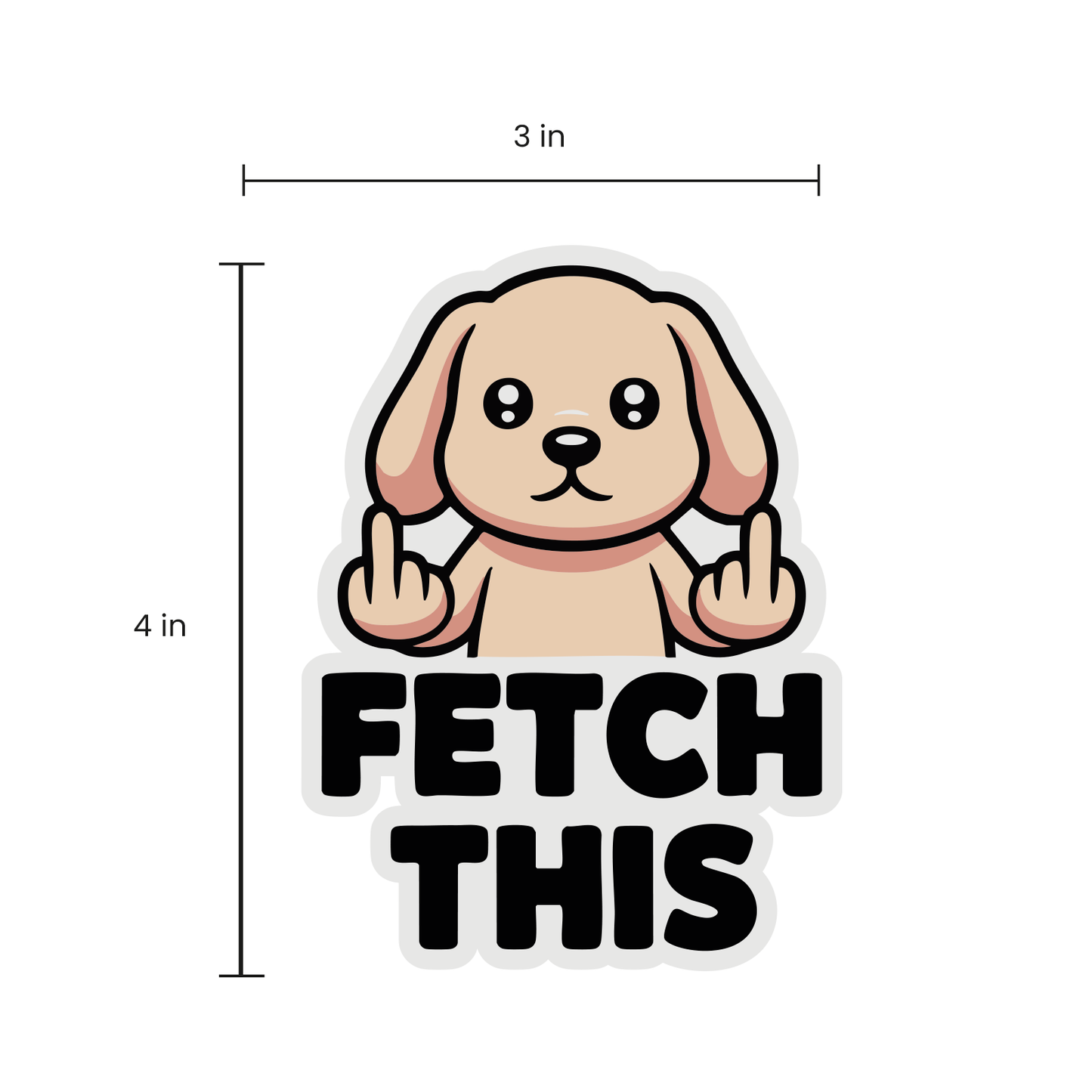 Funny Dog "Fetch This" Sticker – 4" Waterproof Vinyl Decal for Cars, Laptops & More