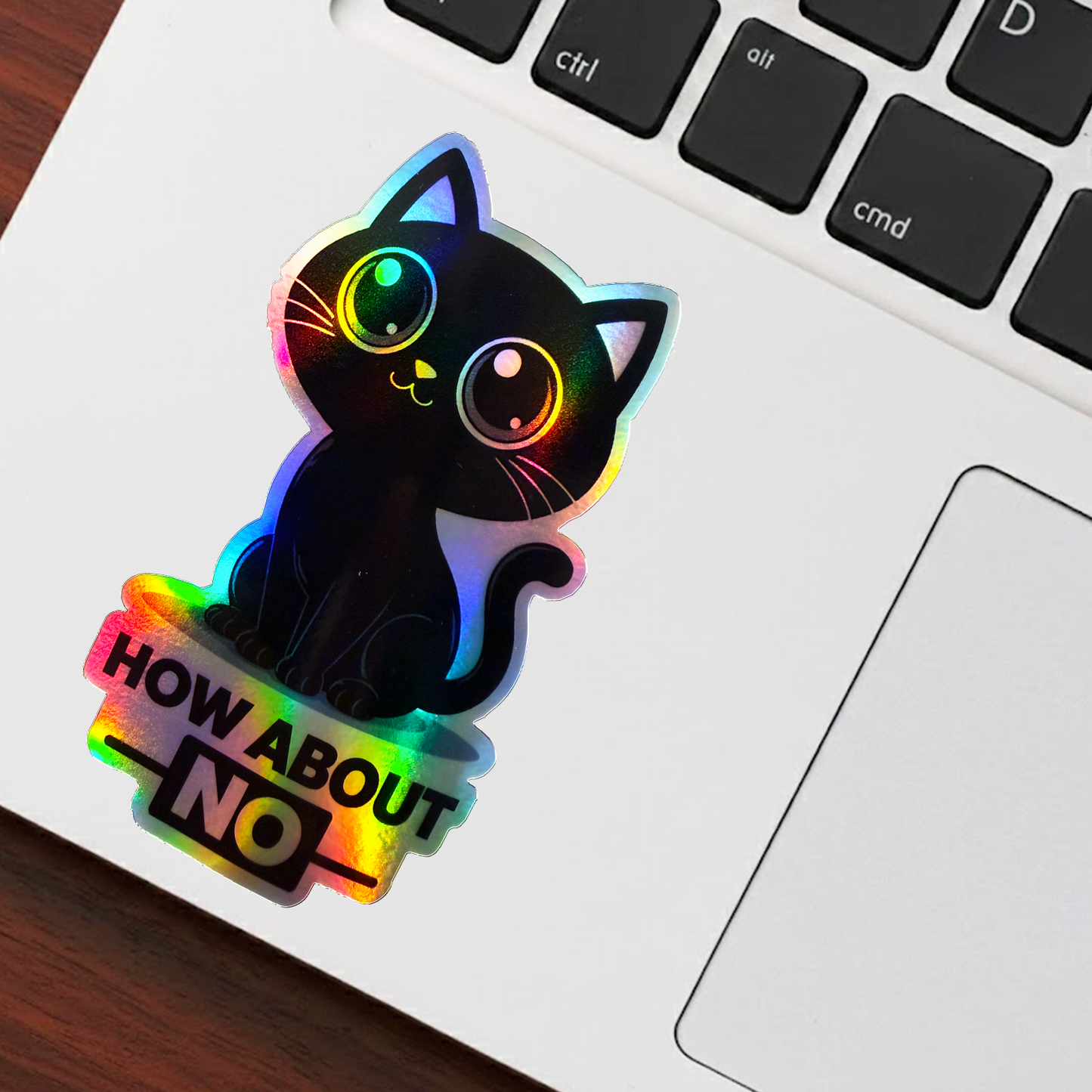 How About No Holographic Cat Sticker – Funny Black Cat Vinyl Decal – Waterproof 4" x 3"